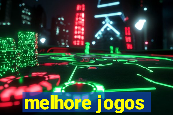 melhore jogos