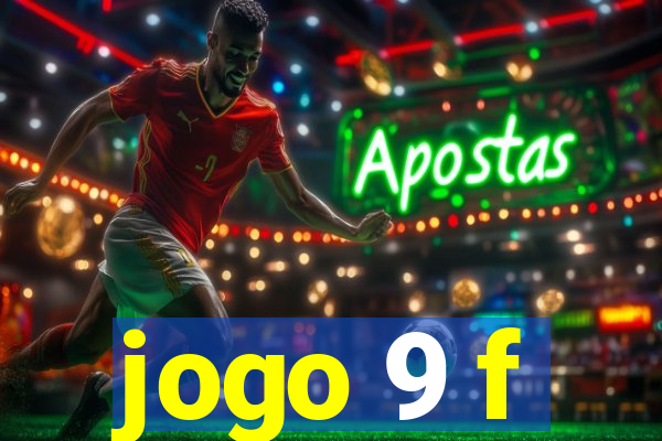 jogo 9 f