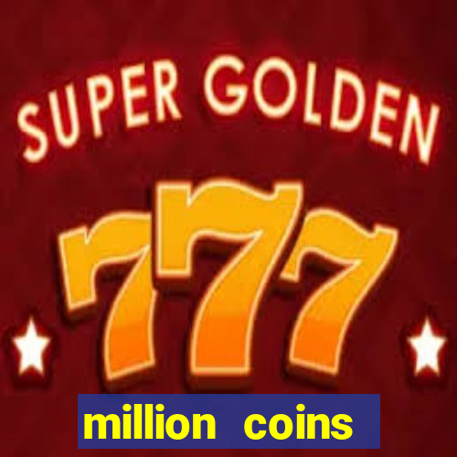 million coins respin slot