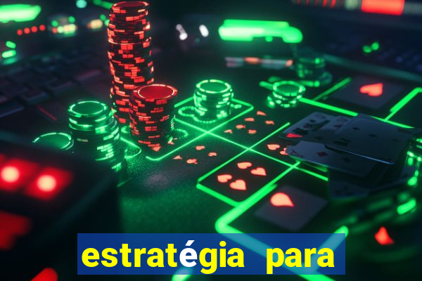 estratégia para jogar roleta