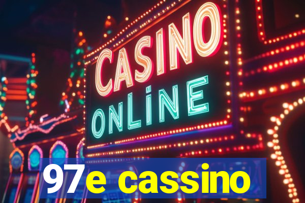 97e cassino