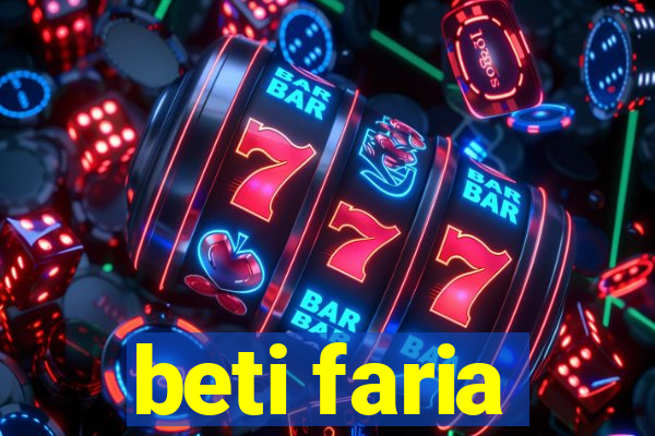 beti faria