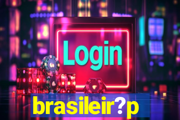 brasileir?p