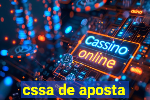 cssa de aposta