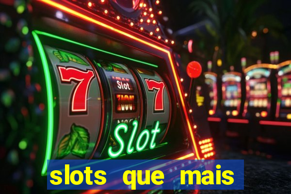 slots que mais pagam 2024