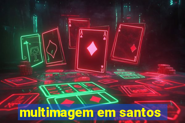 multimagem em santos