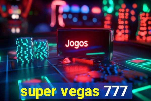 super vegas 777