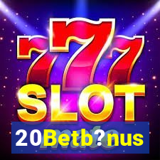 20Betb?nus