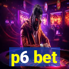 p6 bet