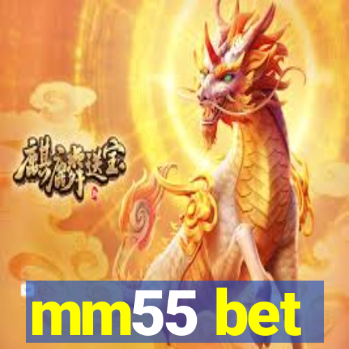 mm55 bet