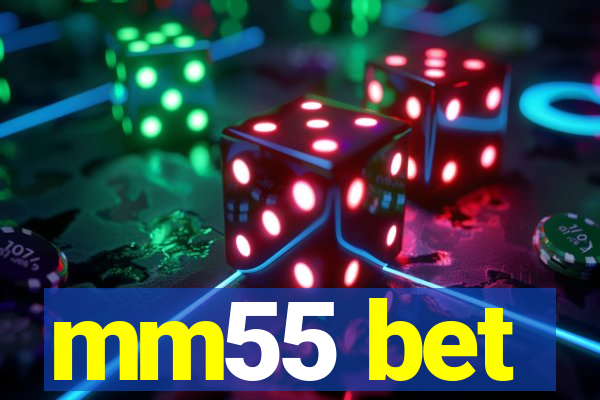 mm55 bet