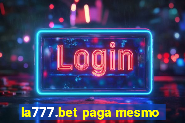 la777.bet paga mesmo