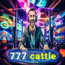 777 cattle