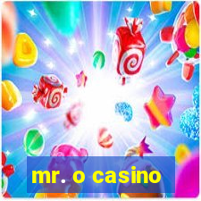 mr. o casino