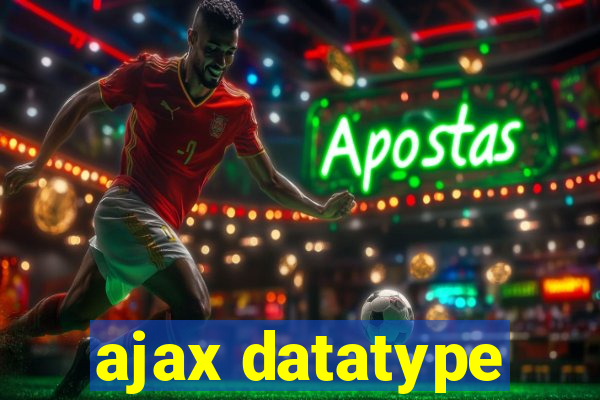 ajax datatype