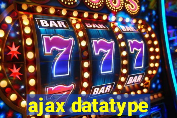 ajax datatype