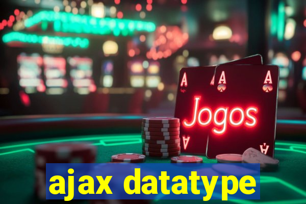 ajax datatype