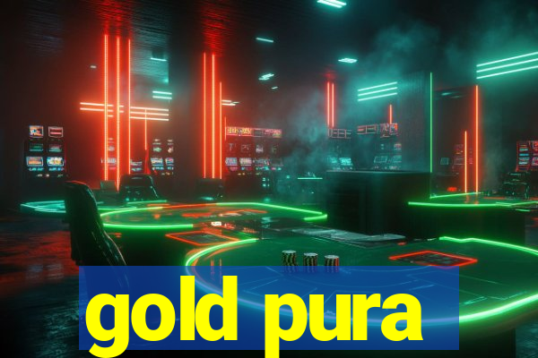 gold pura