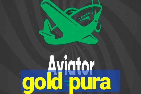 gold pura