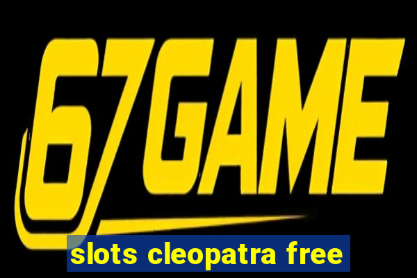 slots cleopatra free