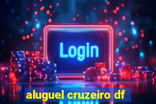 aluguel cruzeiro df