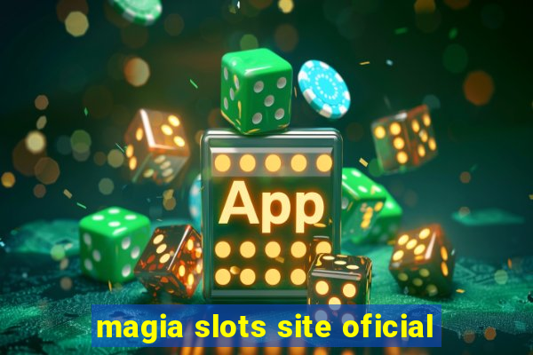 magia slots site oficial