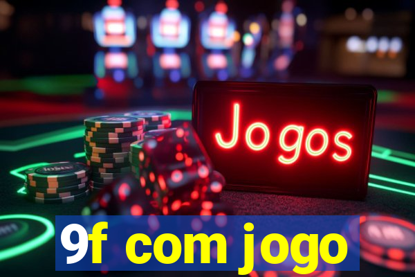 9f com jogo