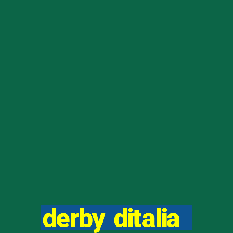 derby ditalia