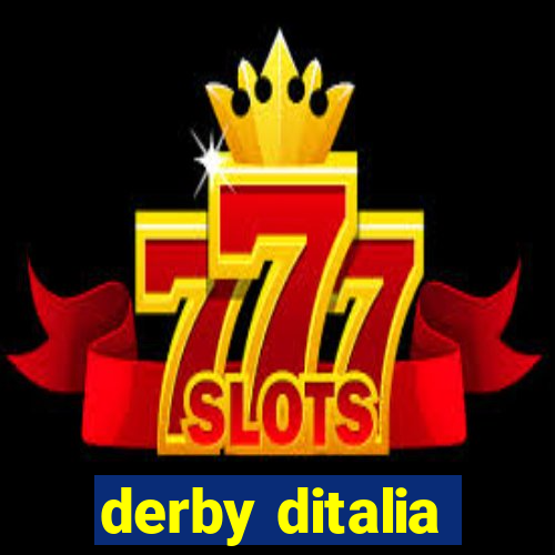 derby ditalia