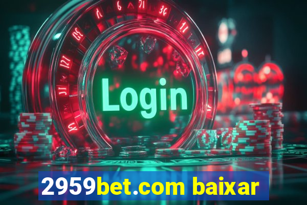 2959bet.com baixar