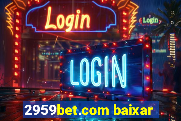 2959bet.com baixar