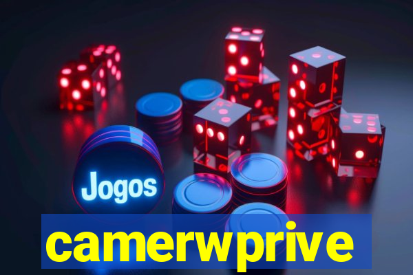 camerwprive