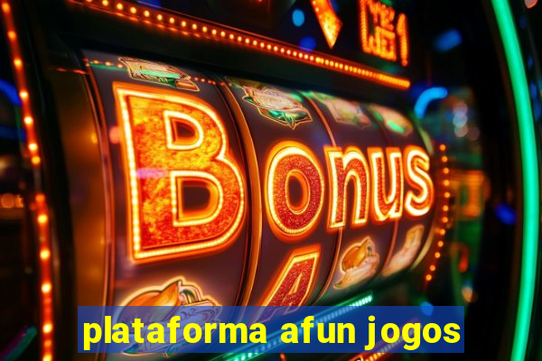 plataforma afun jogos