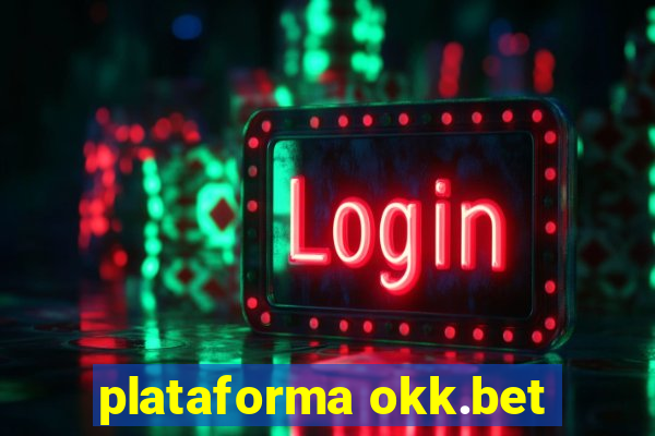 plataforma okk.bet