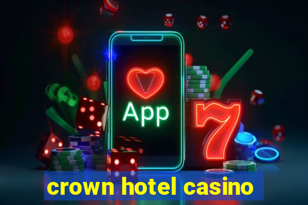 crown hotel casino