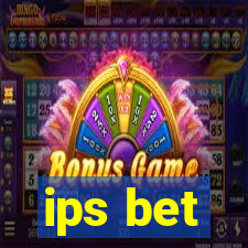 ips bet