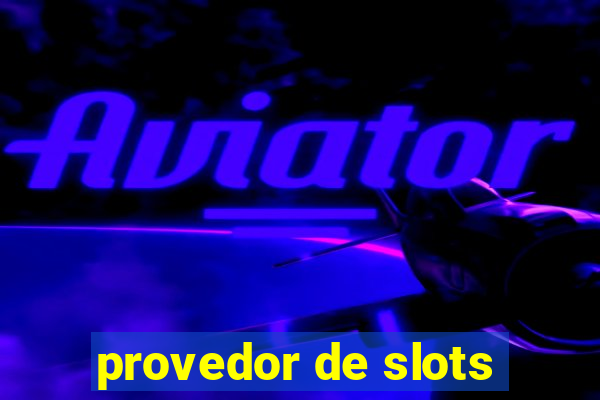 provedor de slots