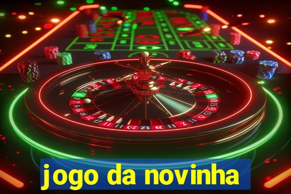 jogo da novinha