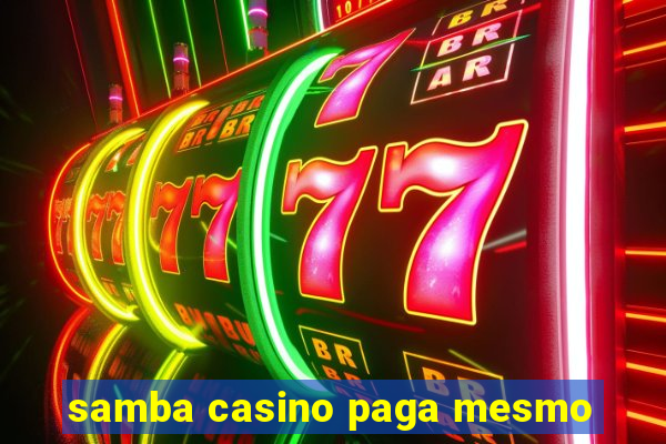 samba casino paga mesmo