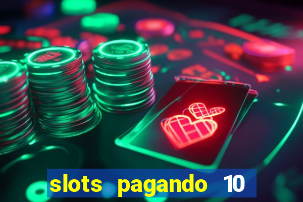 slots pagando 10 no cadastro facebook