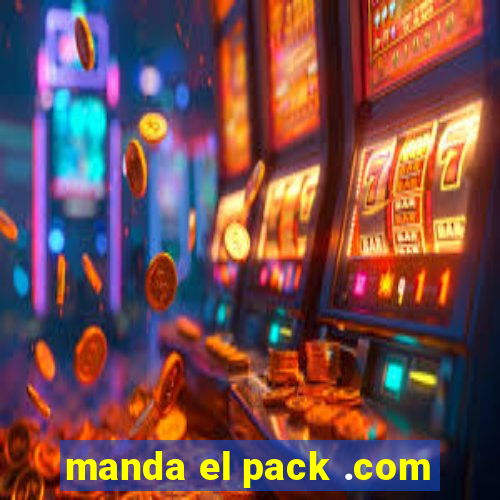 manda el pack .com