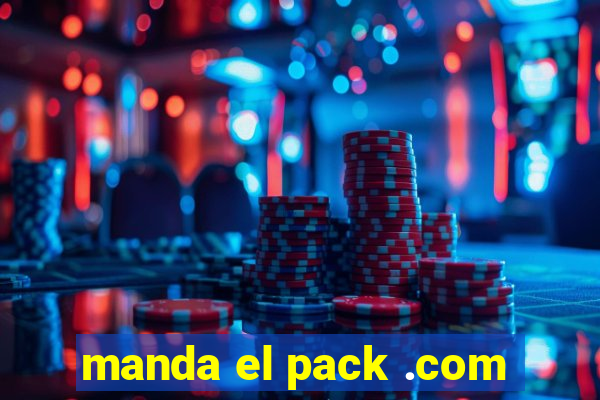 manda el pack .com