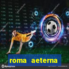 roma aeterna victrix lyrics