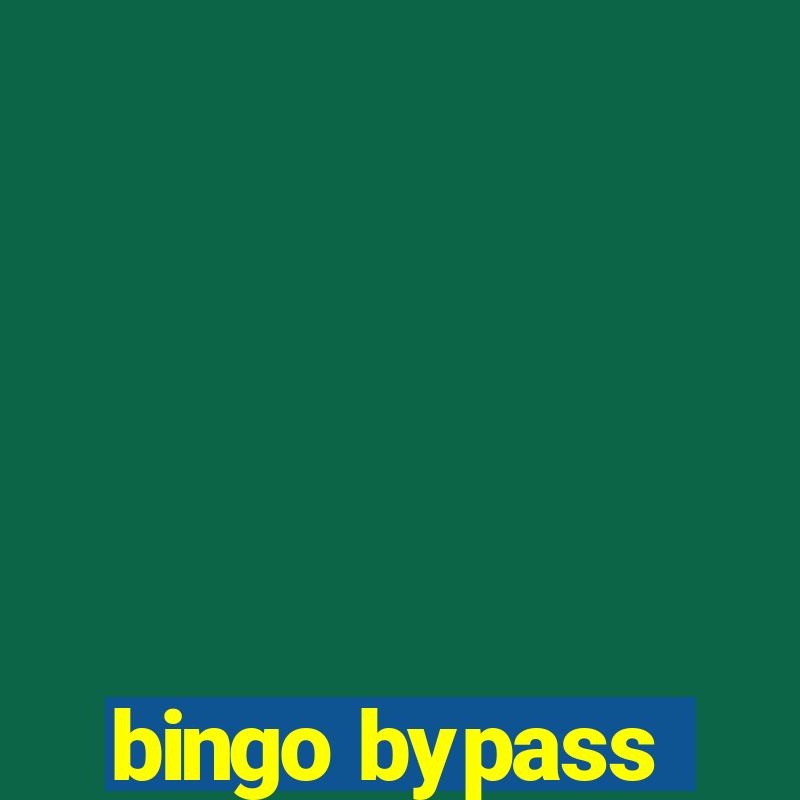 bingo bypass