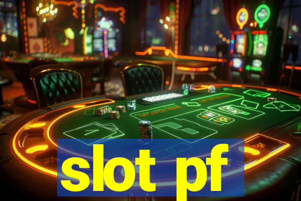 slot pf