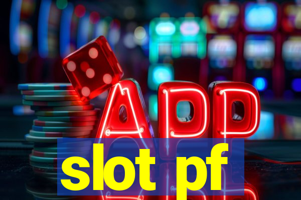 slot pf