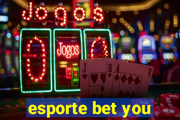 esporte bet you