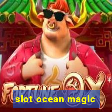 slot ocean magic