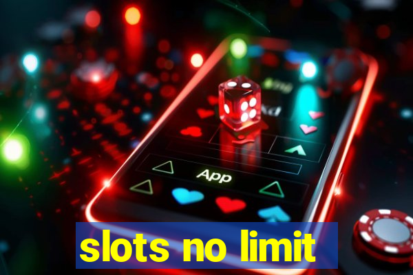 slots no limit