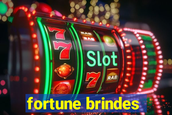 fortune brindes